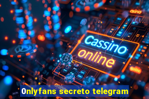 0nlyfans secreto telegram